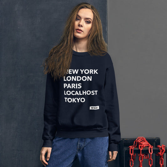 New York London Paris Localhost Tokyo 127.0.0.1 - Unisex Sweatshirt by DarkByteGear