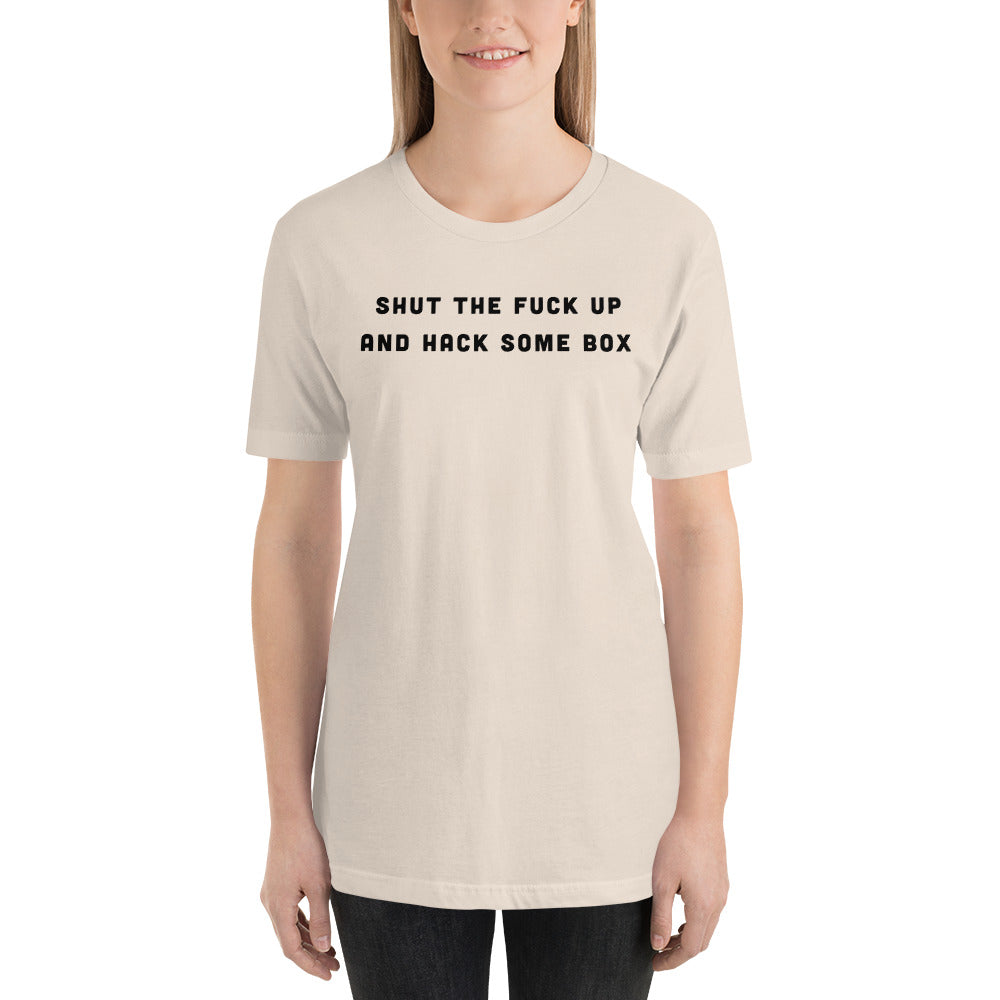 Shut the fuck up and hack some box - Short-Sleeve Unisex T-Shirt (black text) by DarkByteGear