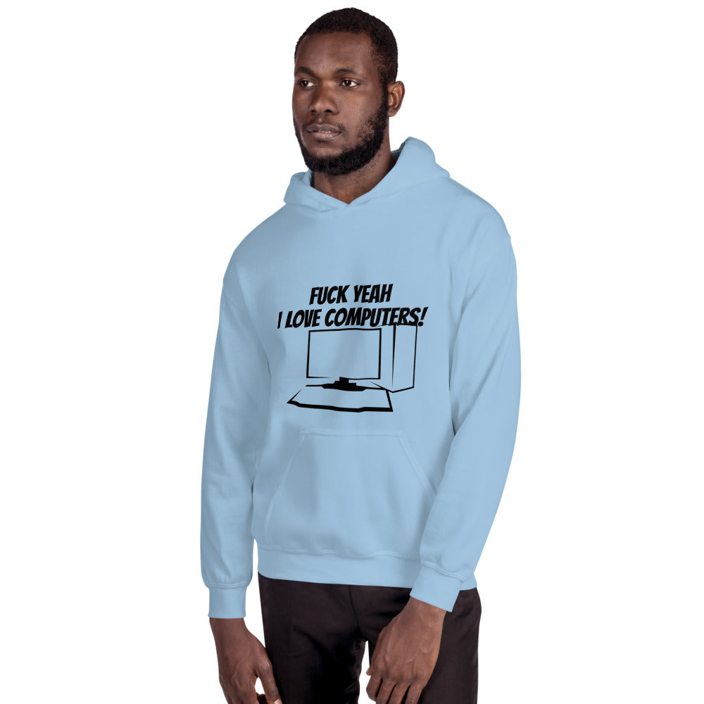 Fuck Yeah I love computers - Unisex Hoodie (black text) by DarkByteGear