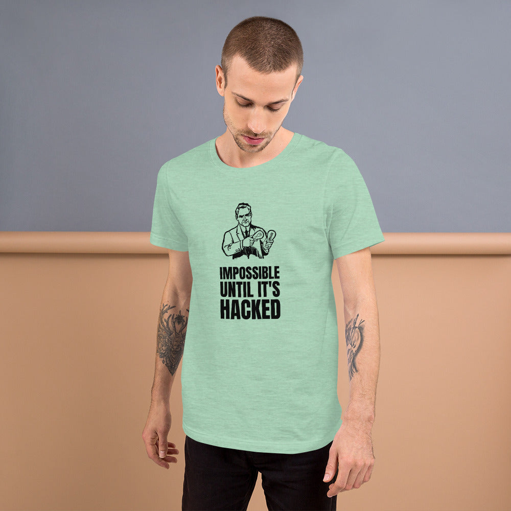 Impossible until it's hacked - Short-Sleeve Unisex T-Shirt by DarkByteGear