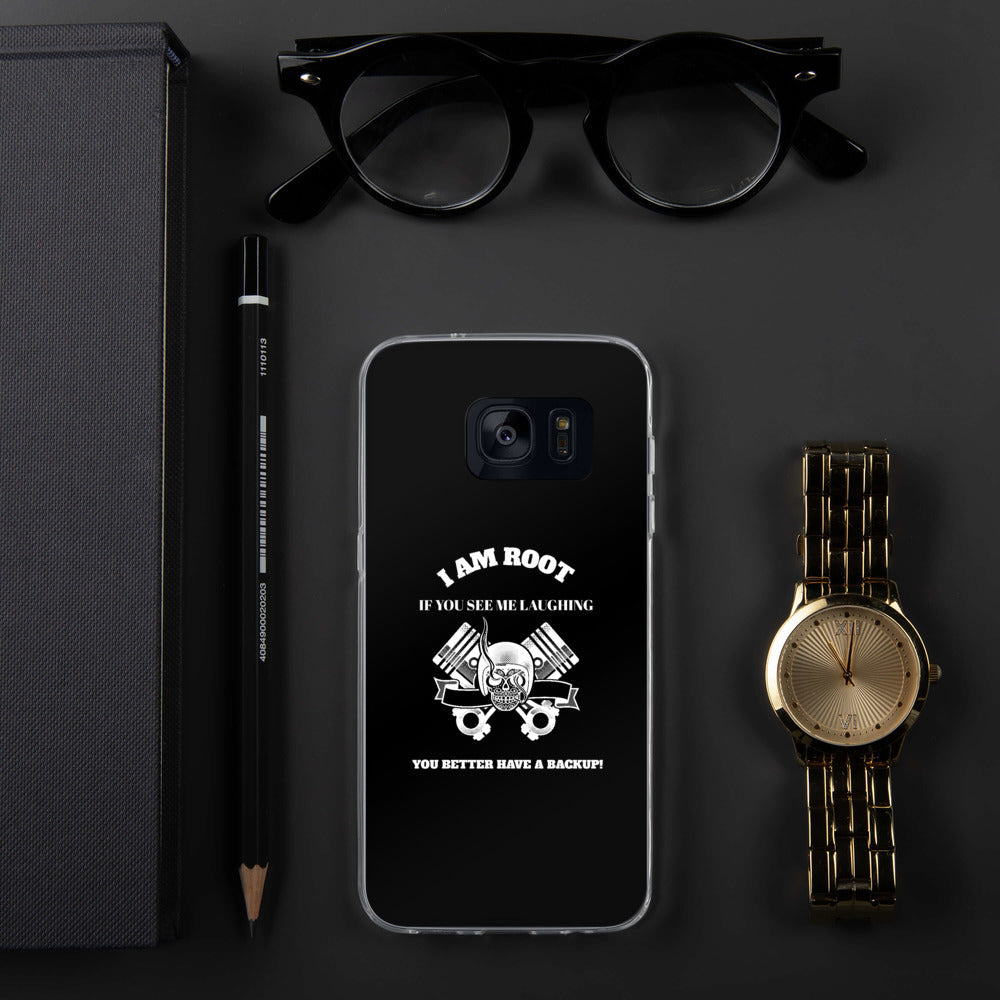 I Am Root If You See Me Laughing You Better Have A Backup - Samsung Case by DarkByteGear