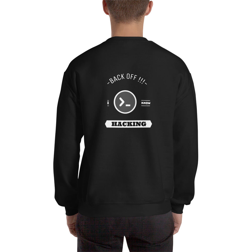 Back off I know hacking - Unisex Sweatshirt by DarkByteGear