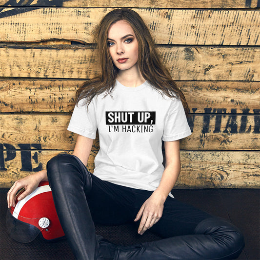 Shut up, I'm hacking - Short-Sleeve Unisex T-Shirt (black text) by DarkByteGear
