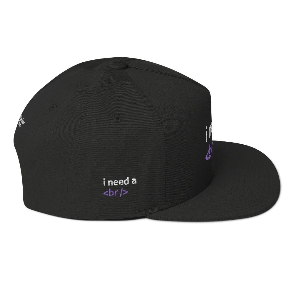 i need a break - Flat Bill Cap by DarkByteGear