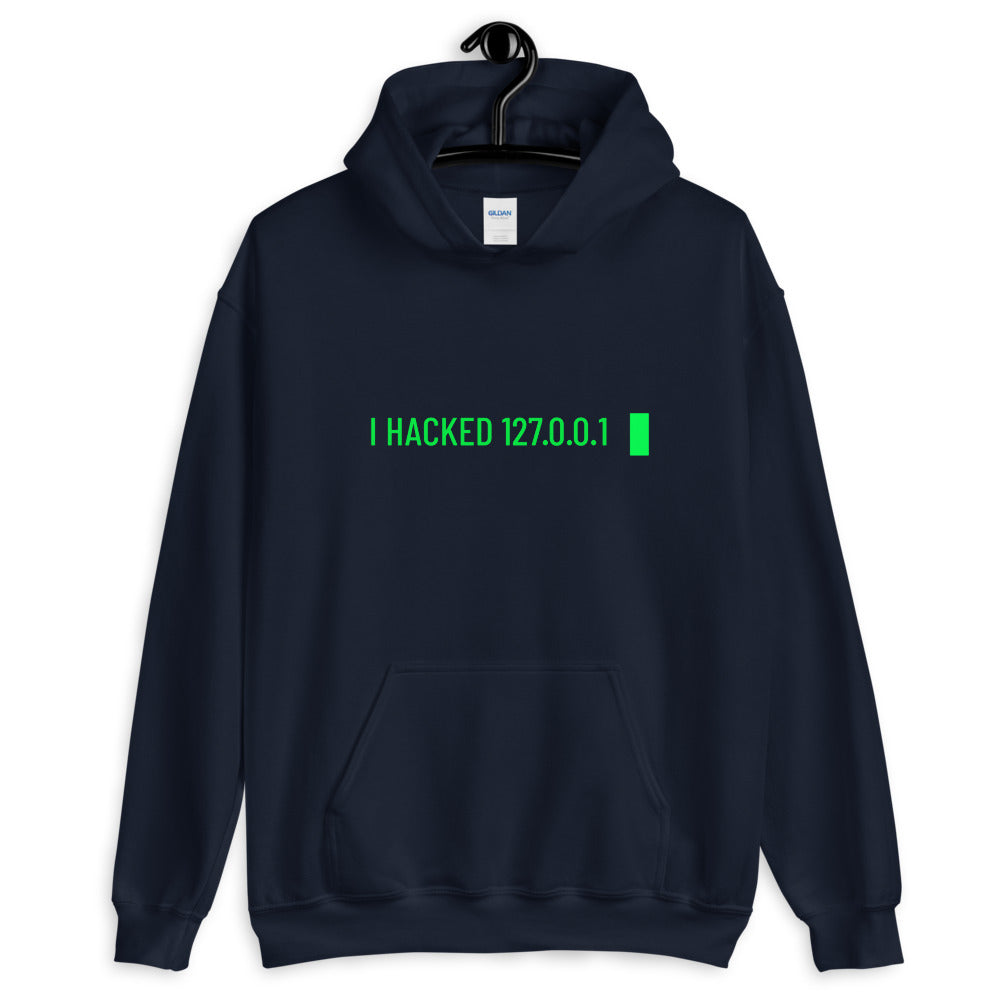 I hacked 127.0.0.1 - Unisex Hoodie by DarkByteGear