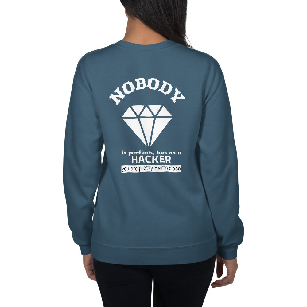 Nobody is perfect but as a hacker you are pretty damn close - Unisex Sweatshirt by DarkByteGear
