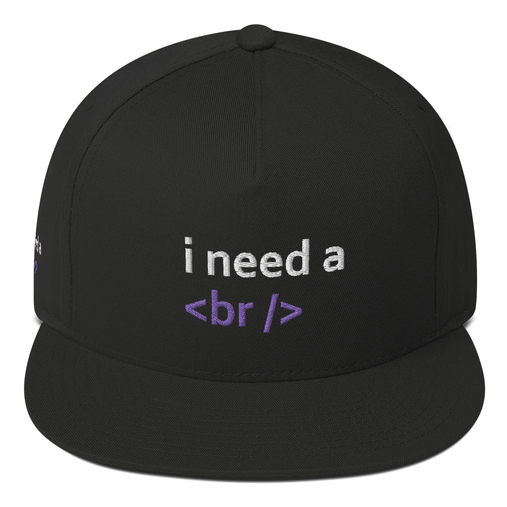 i need a break - Flat Bill Cap by DarkByteGear