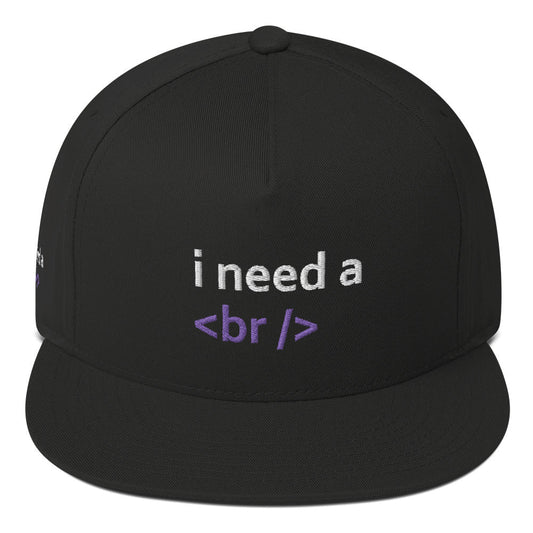 i need a break - Flat Bill Cap by DarkByteGear