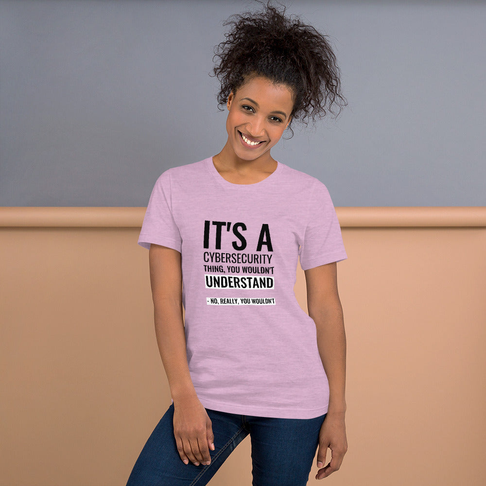 It's a Cybersecurity thing - Short-Sleeve Unisex T-Shirt (black text) by DarkByteGear