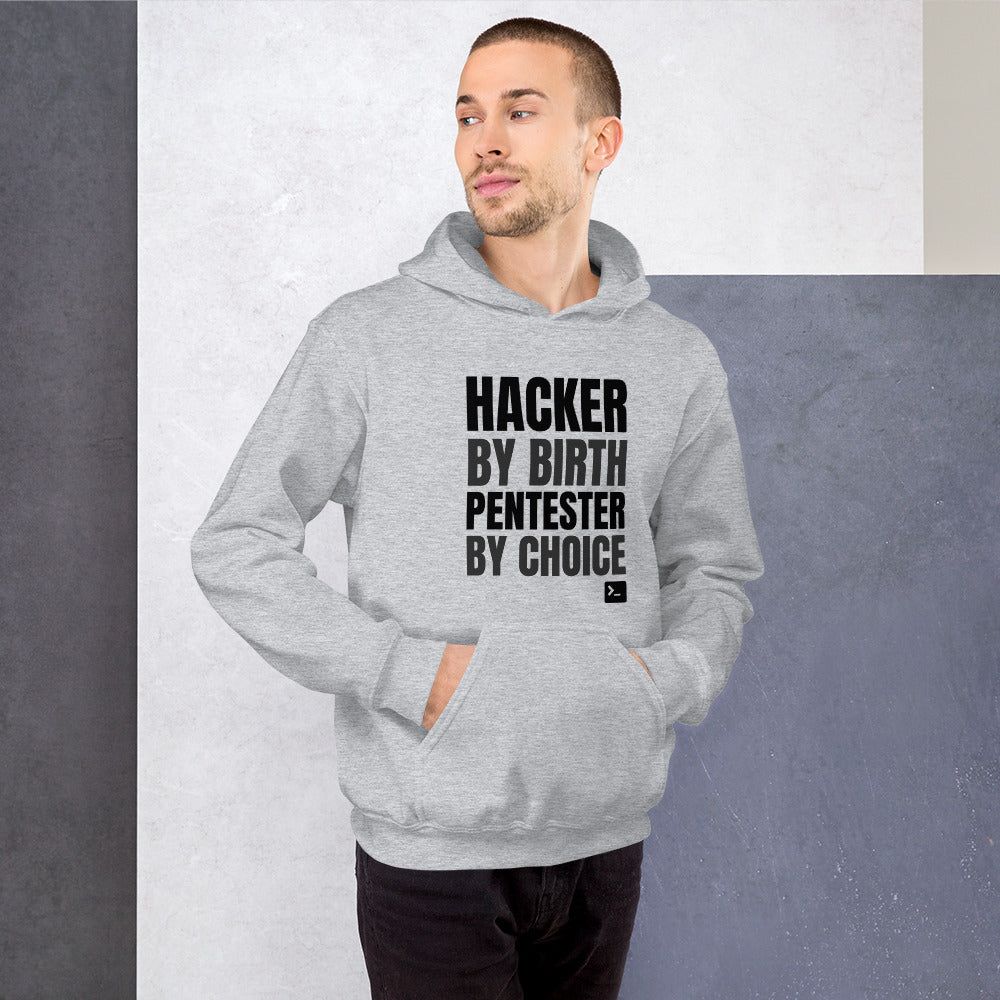 Hacker by birth Pentester by choice - Unisex Hoodie (black text) by DarkByteGear