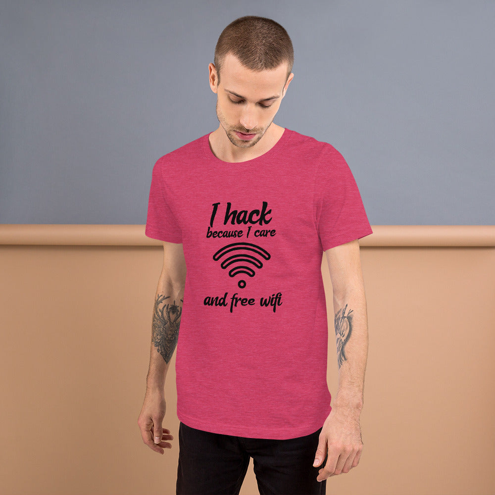 I hack because I care and free wifi - Short-Sleeve Unisex T-Shirt by DarkByteGear