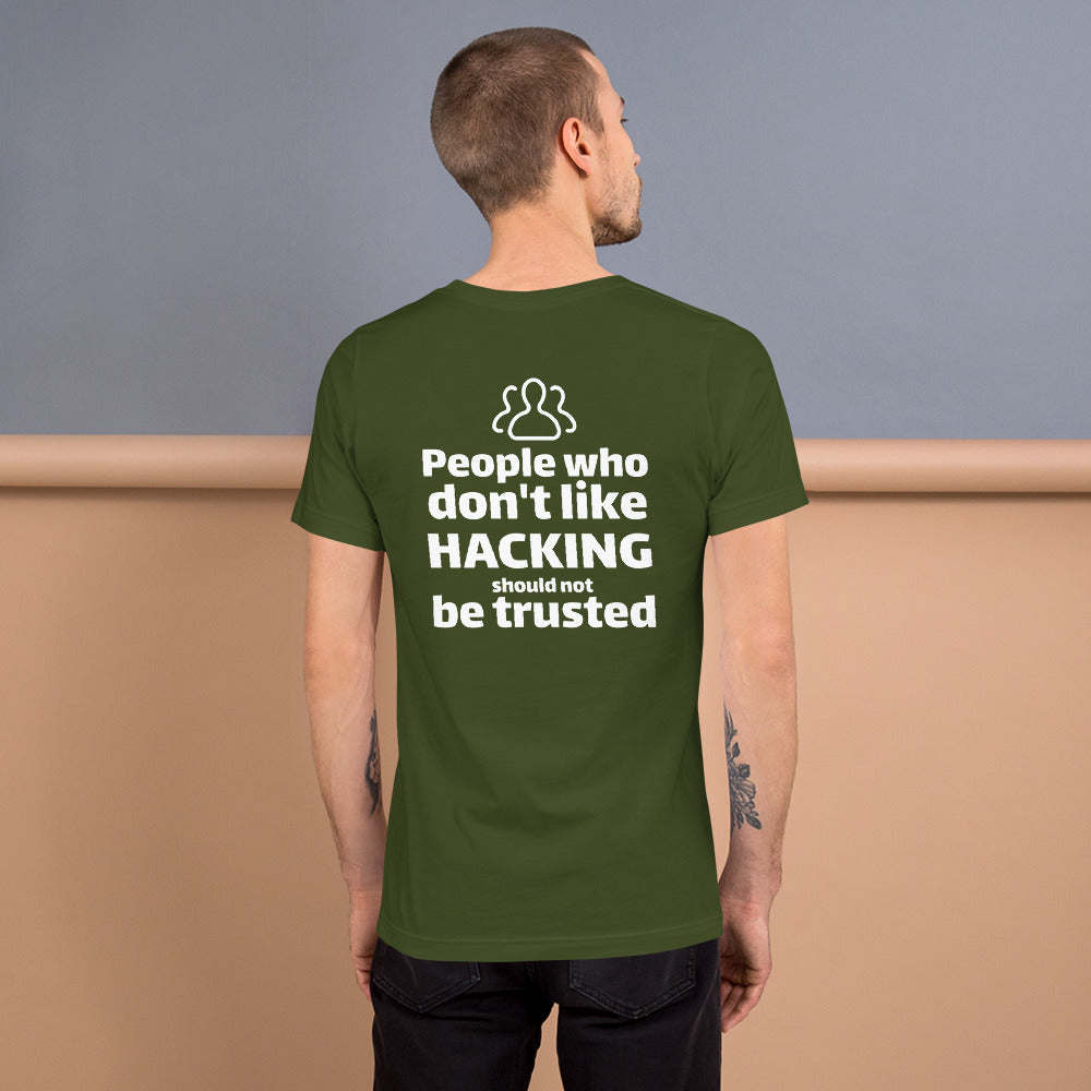 People who don't like HACKING should not be trusted - Short-Sleeve Unisex T-Shirt by DarkByteGear