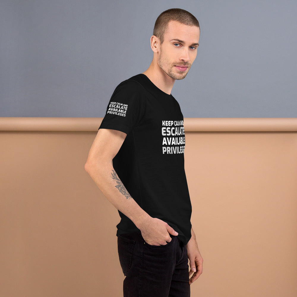 Keep calm and escalate privileges - Short-Sleeve Unisex T-Shirt by DarkByteGear