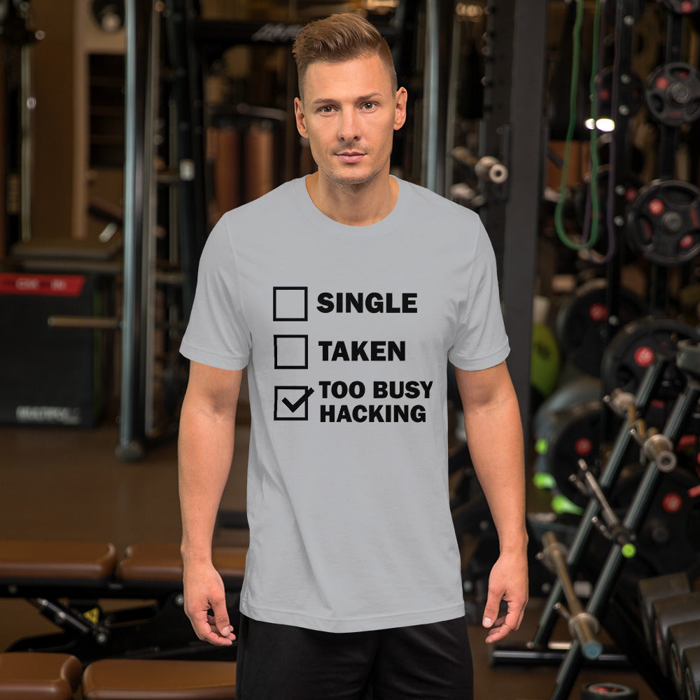 Too busy hacking - Short-Sleeve Unisex T-Shirt by DarkByteGear