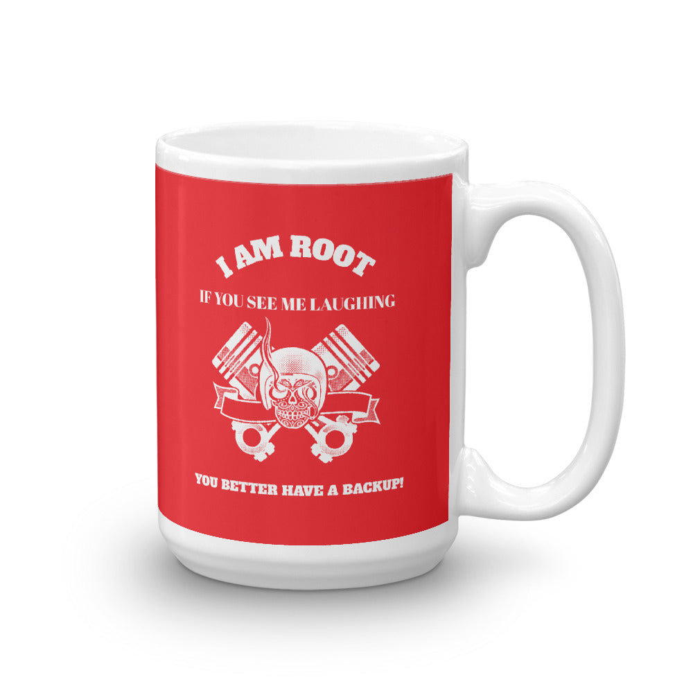 I Am Root If You See Me Laughing You Better Have A Backup - Mug (red) by DarkByteGear