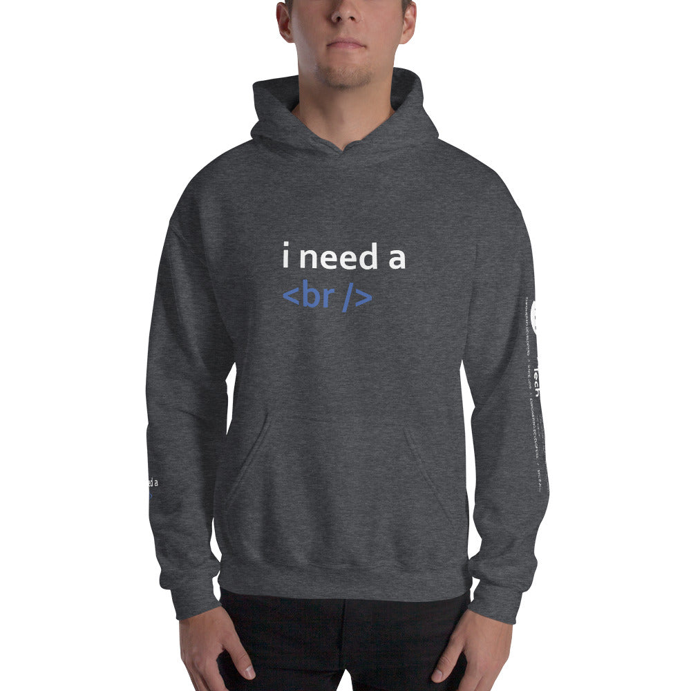 i need a break - Unisex Hoodie by DarkByteGear