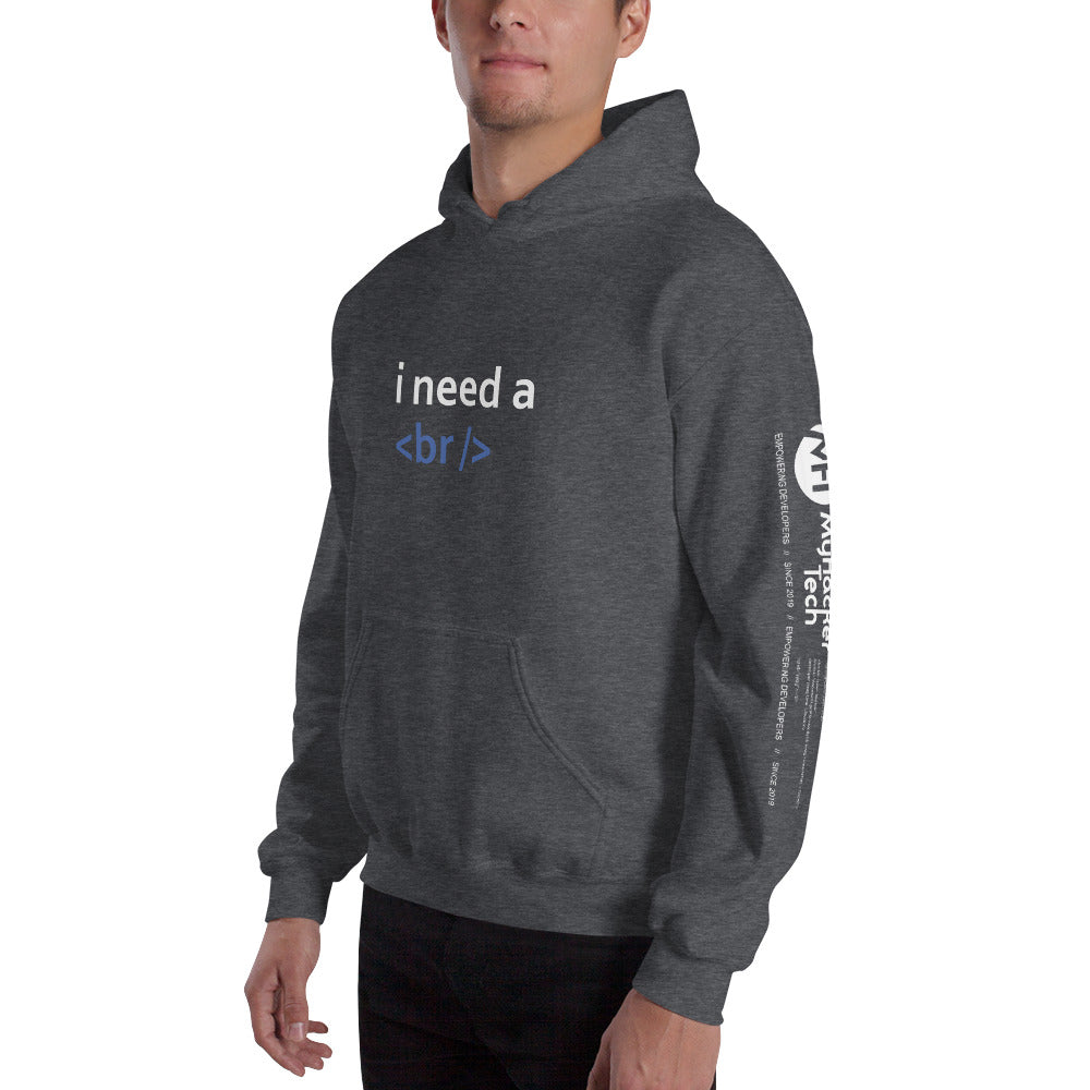 i need a break - Unisex Hoodie by DarkByteGear