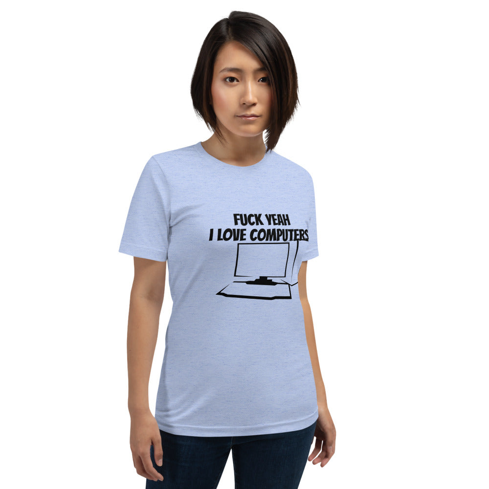 Fuck Yeah I love computers - Short-Sleeve Unisex T-Shirt (black text) by DarkByteGear