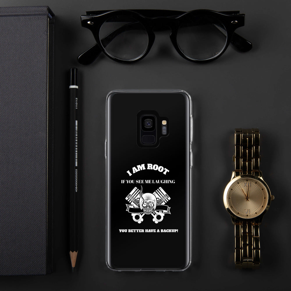 I Am Root If You See Me Laughing You Better Have A Backup - Samsung Case by DarkByteGear