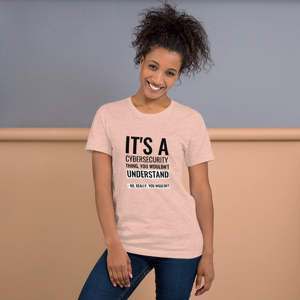 It's a Cybersecurity thing - Short-Sleeve Unisex T-Shirt (black text) by DarkByteGear