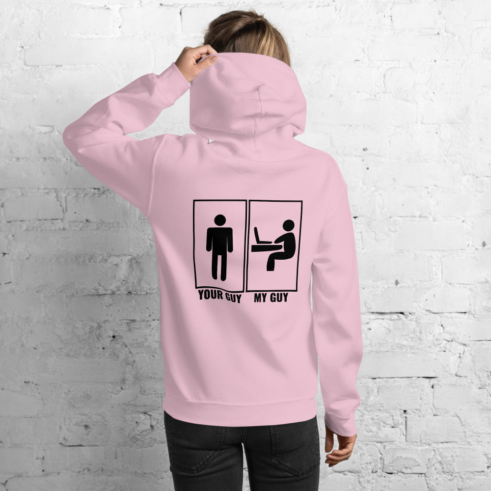 Your guy - My guy - Unisex Hoodie by DarkByteGear
