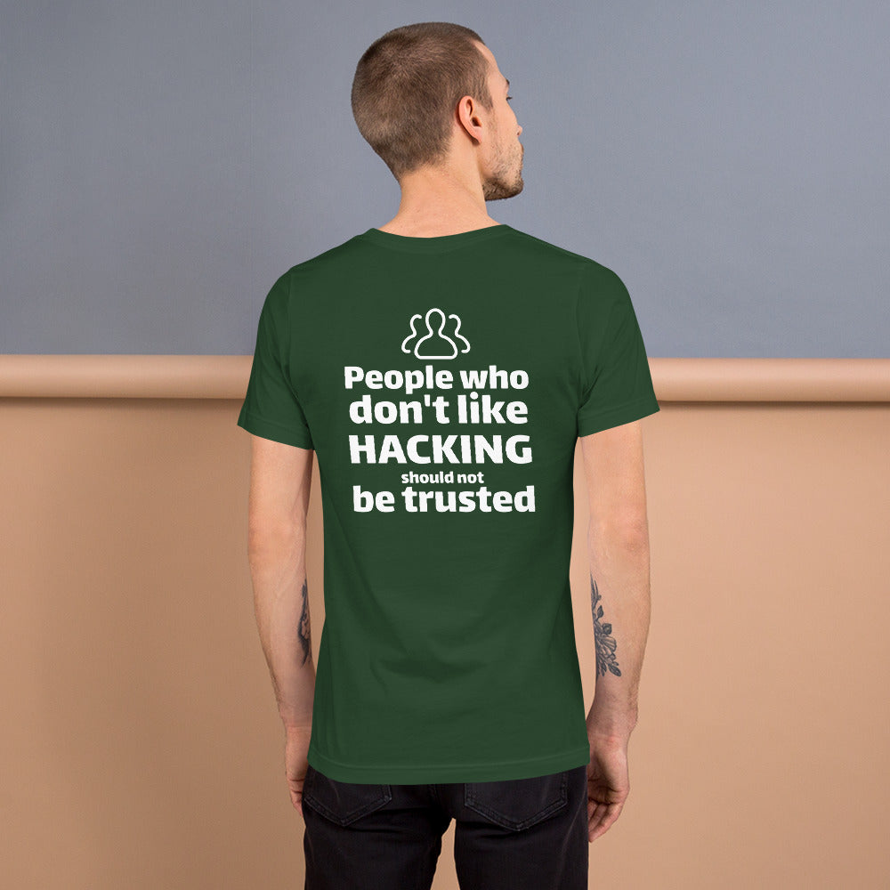 People who don't like HACKING should not be trusted - Short-Sleeve Unisex T-Shirt by DarkByteGear