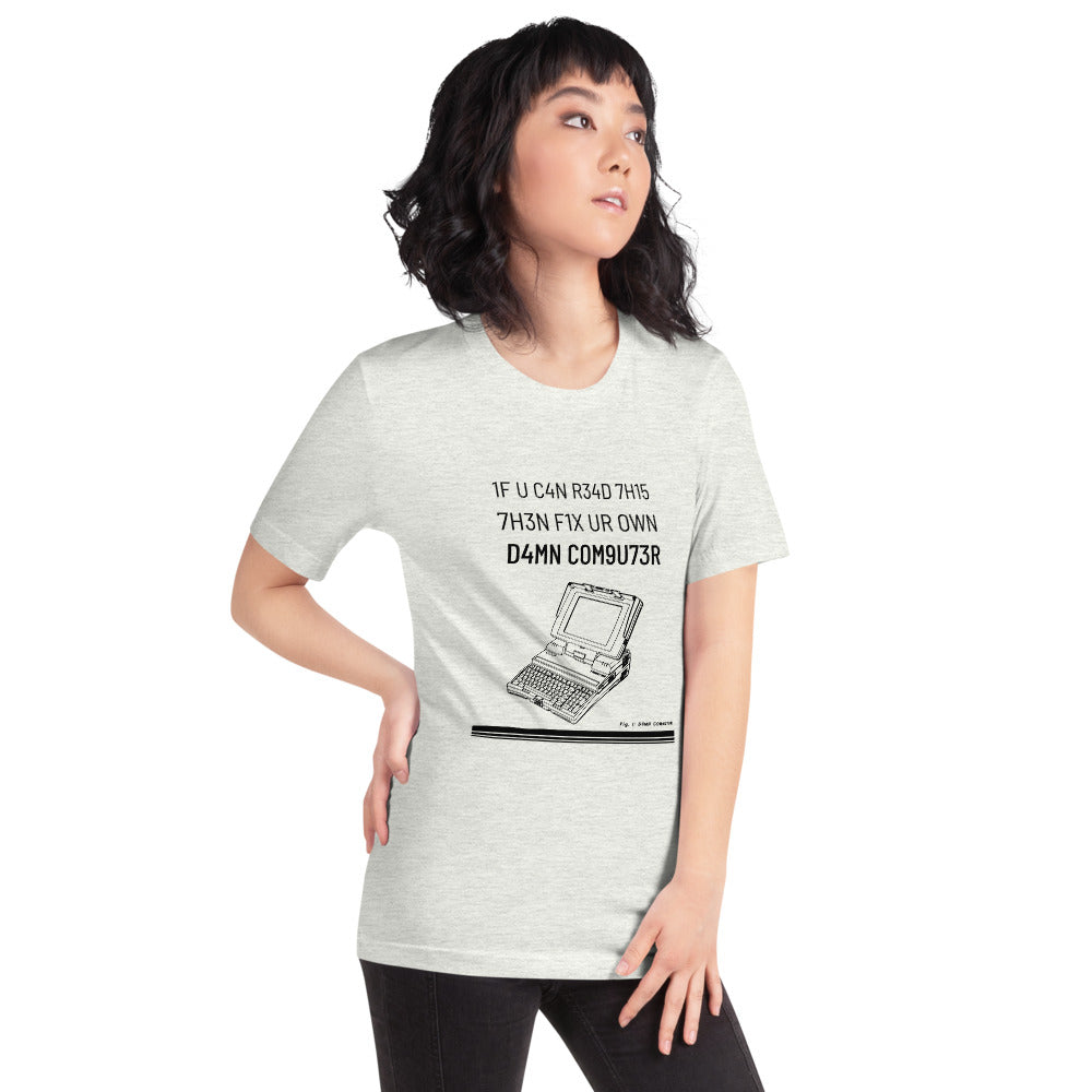 1F U C4N R34D 7H15 7H3N F1X UR OWN D4MN COM9U73R - Short-Sleeve Unisex T-Shirt (black text) by DarkByteGear