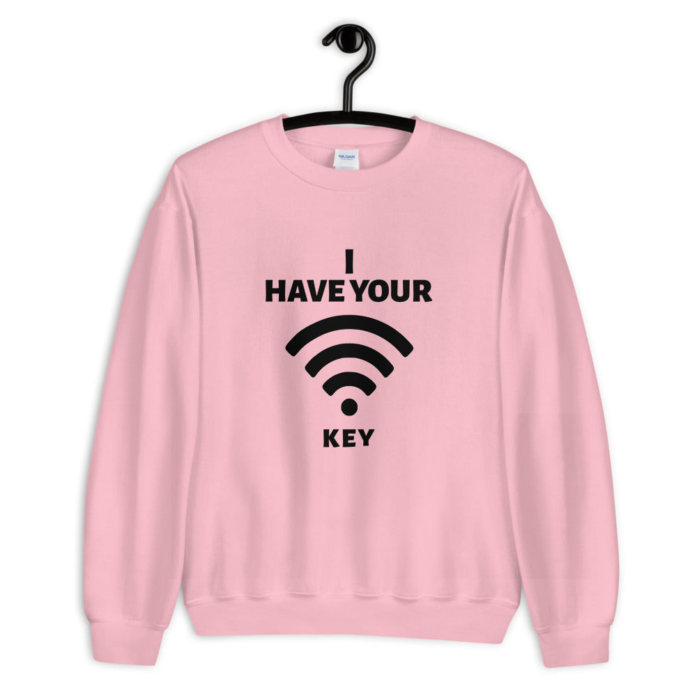 I have your Wi-Fi password - Unisex Sweatshirt (black text) by DarkByteGear