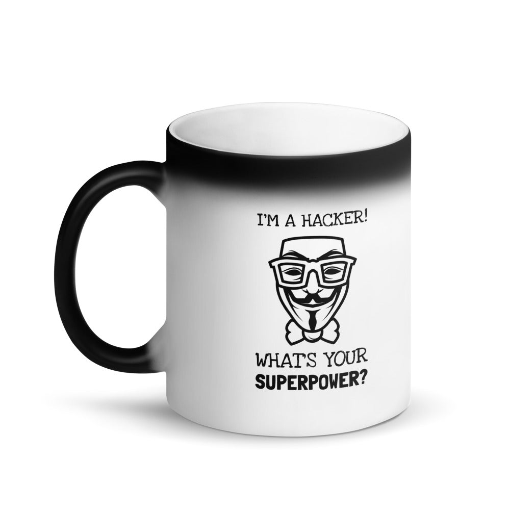 I'm a hacker! What's your superpower? - Matte Black Magic Mug by DarkByteGear