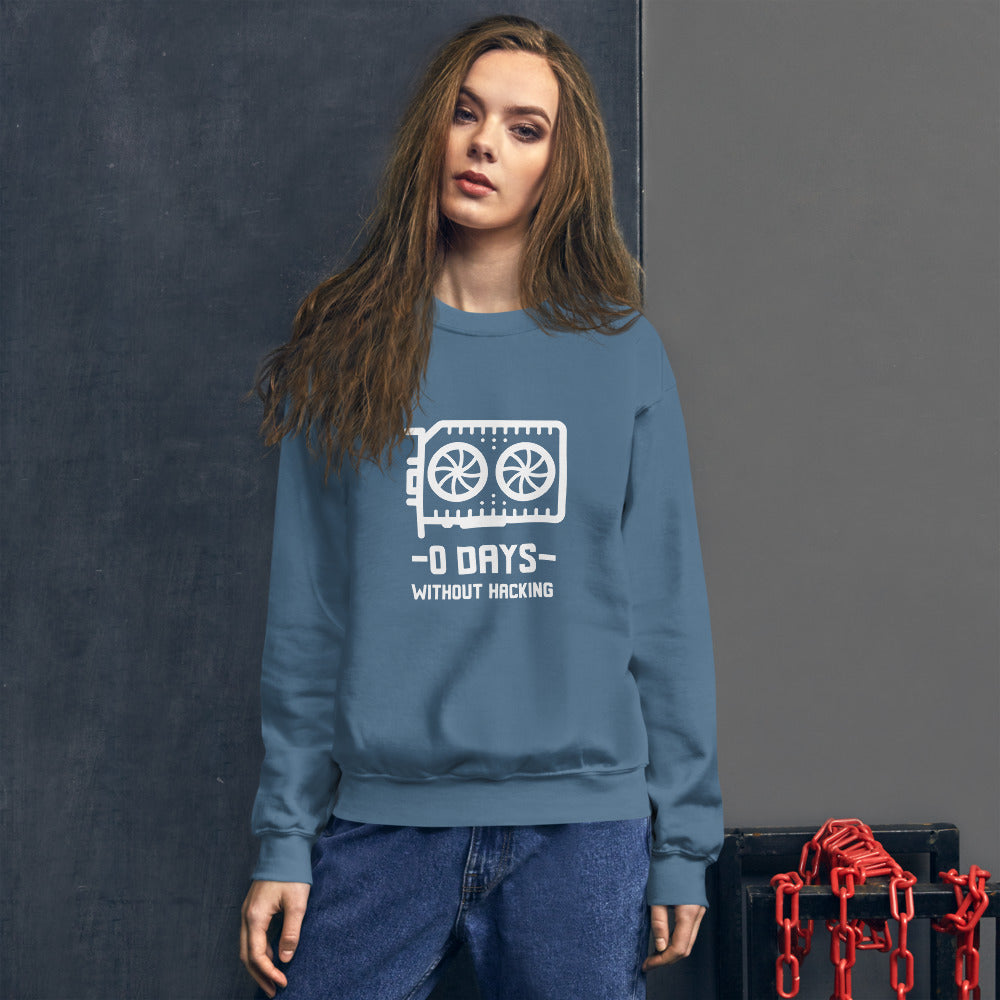 0 Days without hacking - Unisex Sweatshirt by DarkByteGear