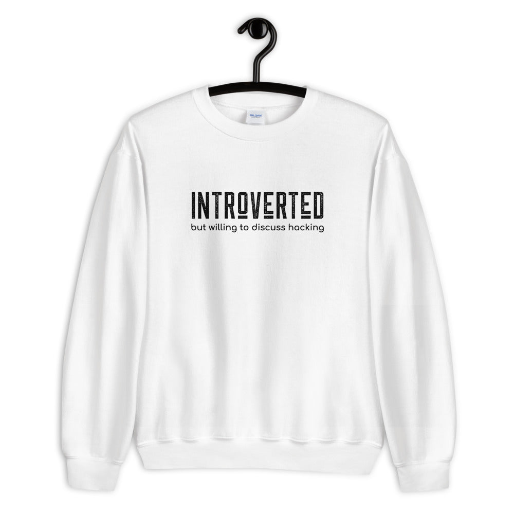 Introverted but willing to discuss hacking - Unisex Sweatshirt by DarkByteGear