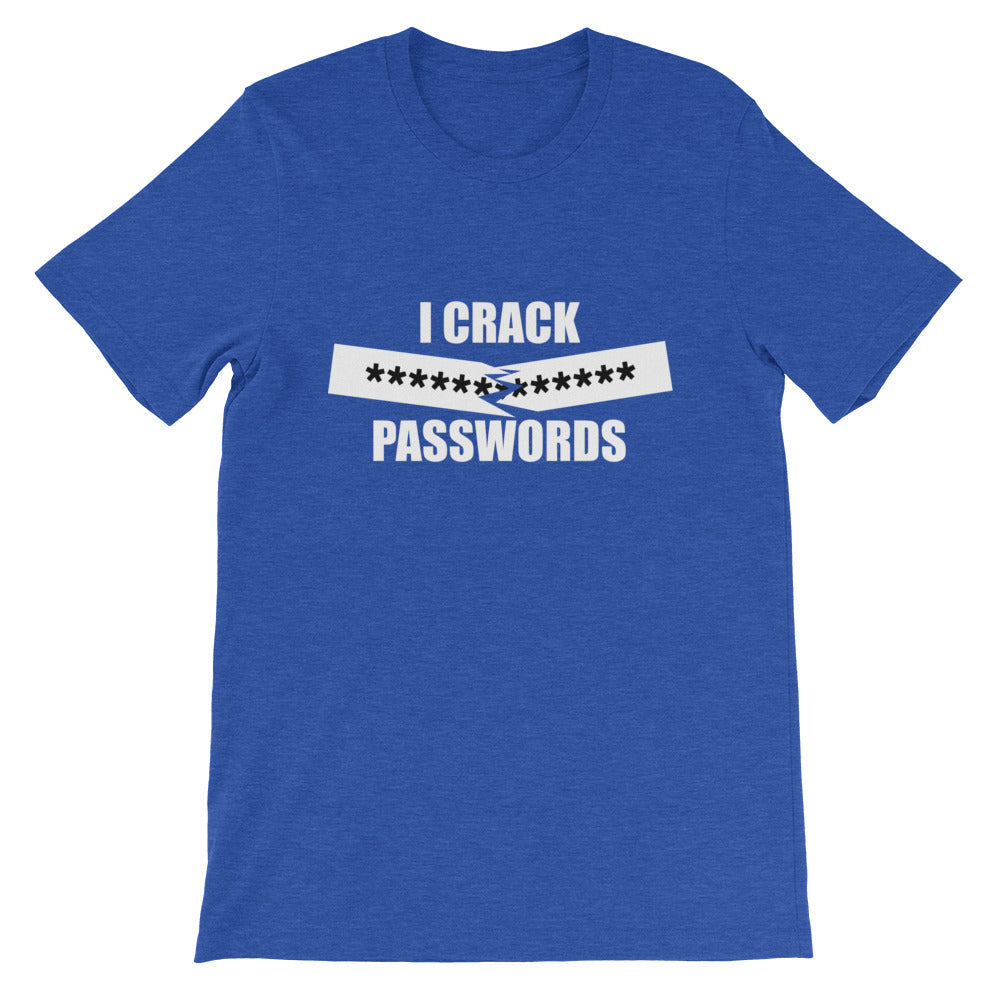 I crack passwords - Short-Sleeve Unisex T-Shirt (white text) by DarkByteGear