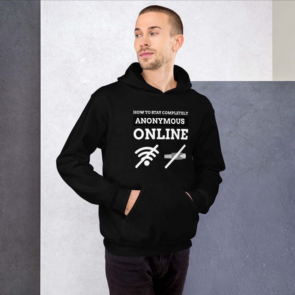 How to stay completely anonymous online - Unisex Hoodie (white text) by DarkByteGear