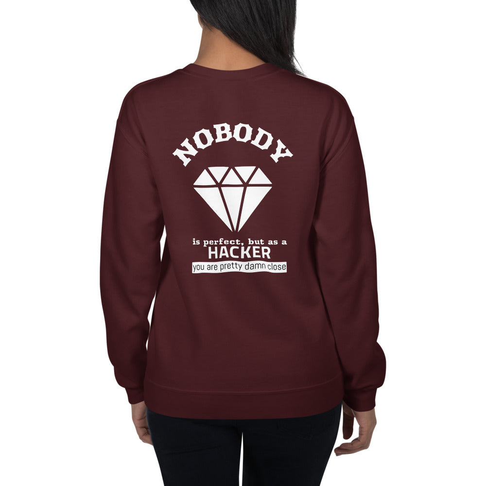 Nobody is perfect but as a hacker you are pretty damn close - Unisex Sweatshirt by DarkByteGear