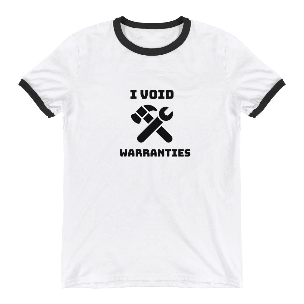 I void warranties - Ringer T-Shirt (black text) by DarkByteGear