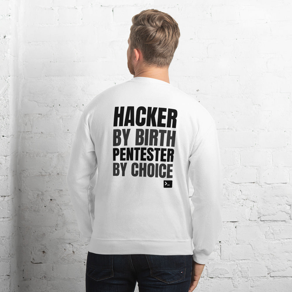 Hacker by birth Pentester by choice - Unisex Sweatshirt (black text) by DarkByteGear