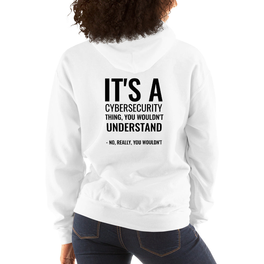 It's a Cybersecurity thing - Unisex Hoodie (black text) by DarkByteGear