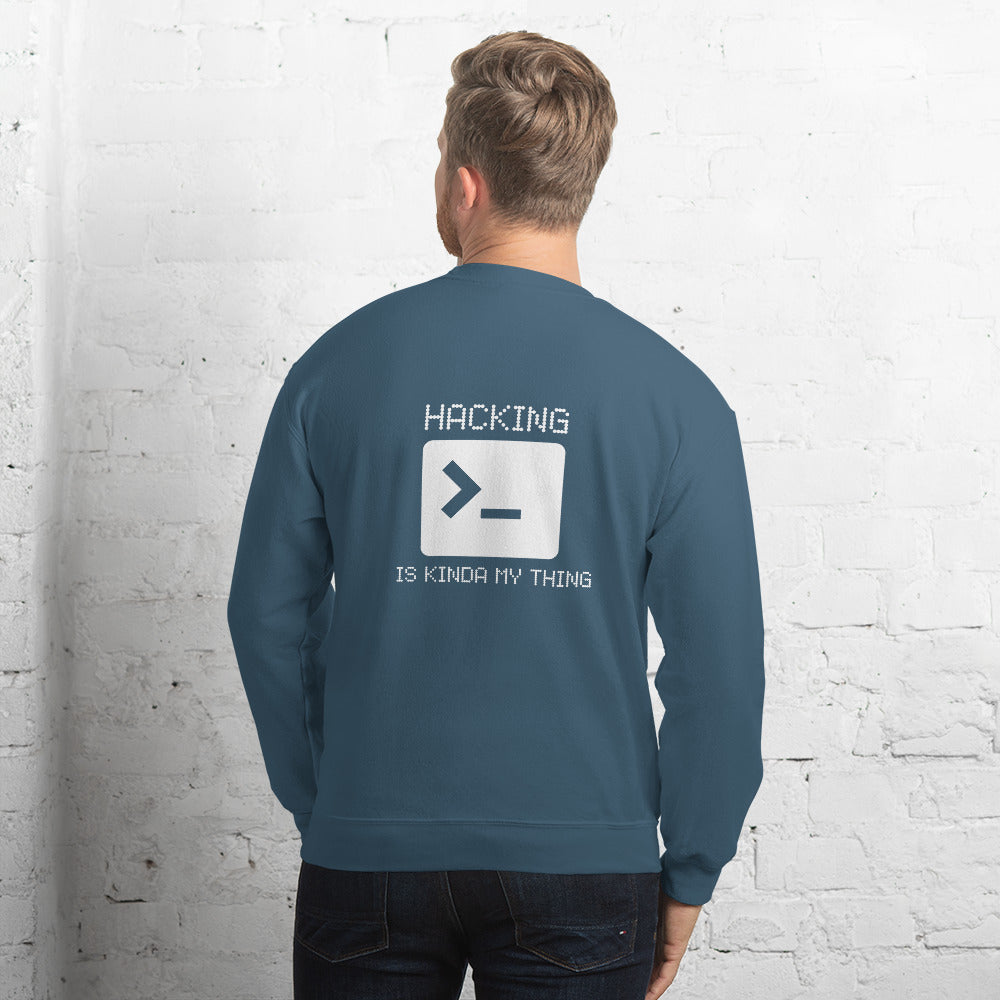 Hacking is kinda my thing - Unisex Sweatshirt (white text) by DarkByteGear