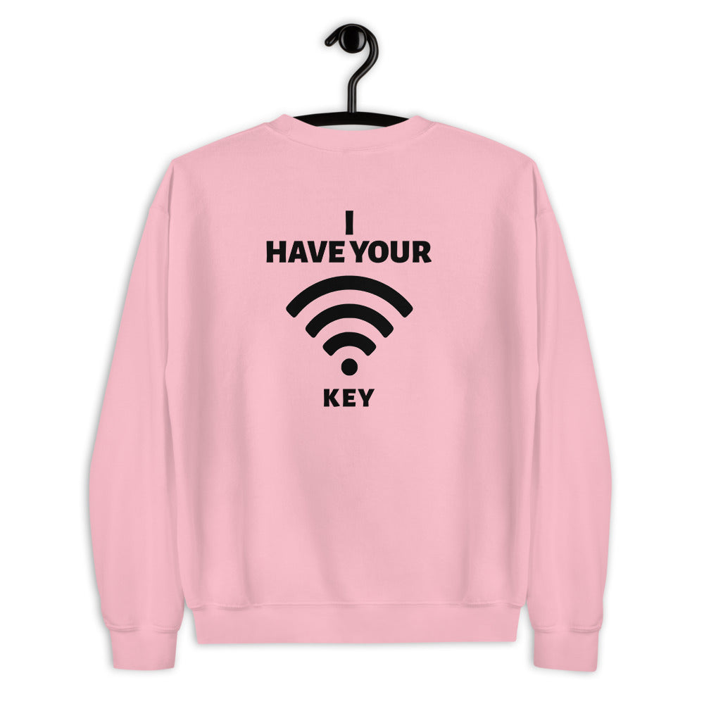 I have your Wi-Fi password - Unisex Sweatshirt (black text) by DarkByteGear