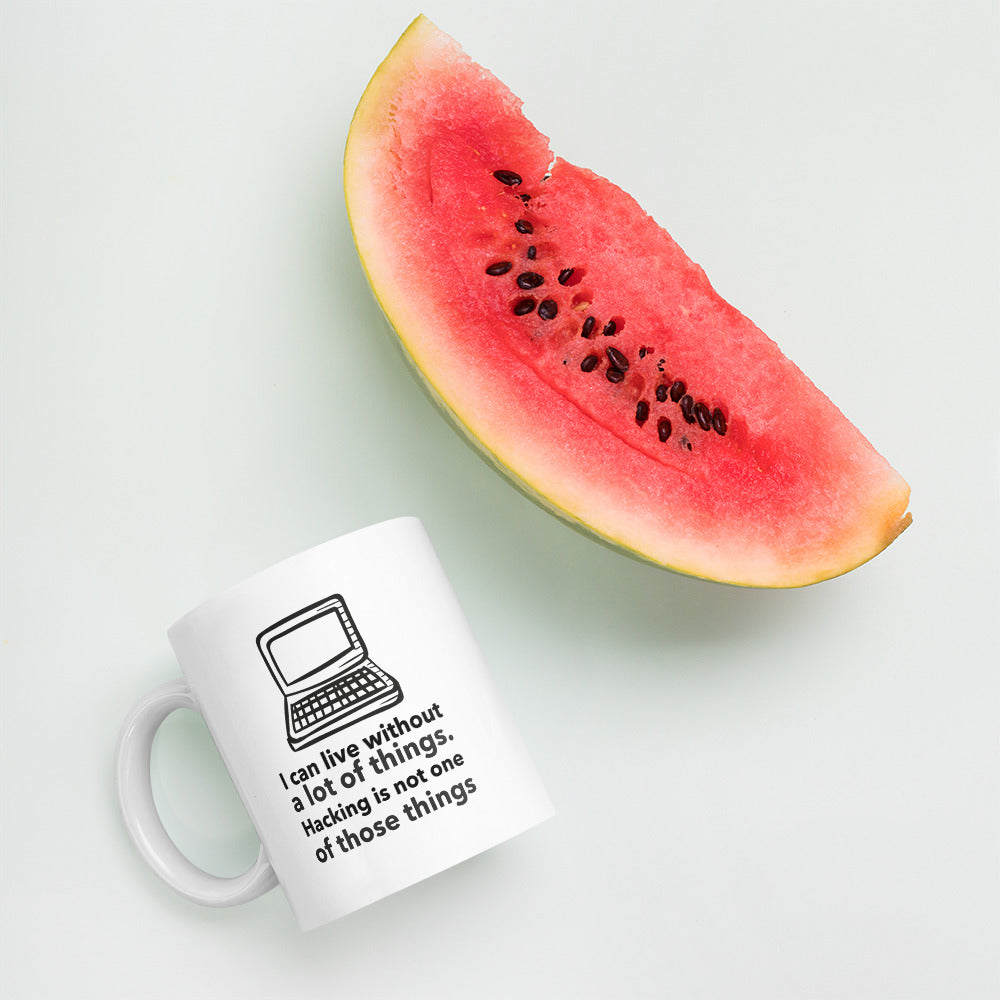 I can live without a lot of things. Hacking is not one Of those things - Mug by DarkByteGear