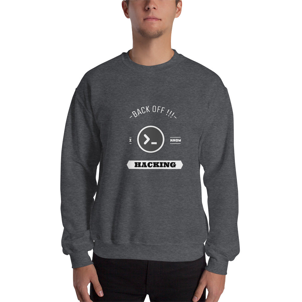 Back off I know hacking - Unisex Sweatshirt by DarkByteGear
