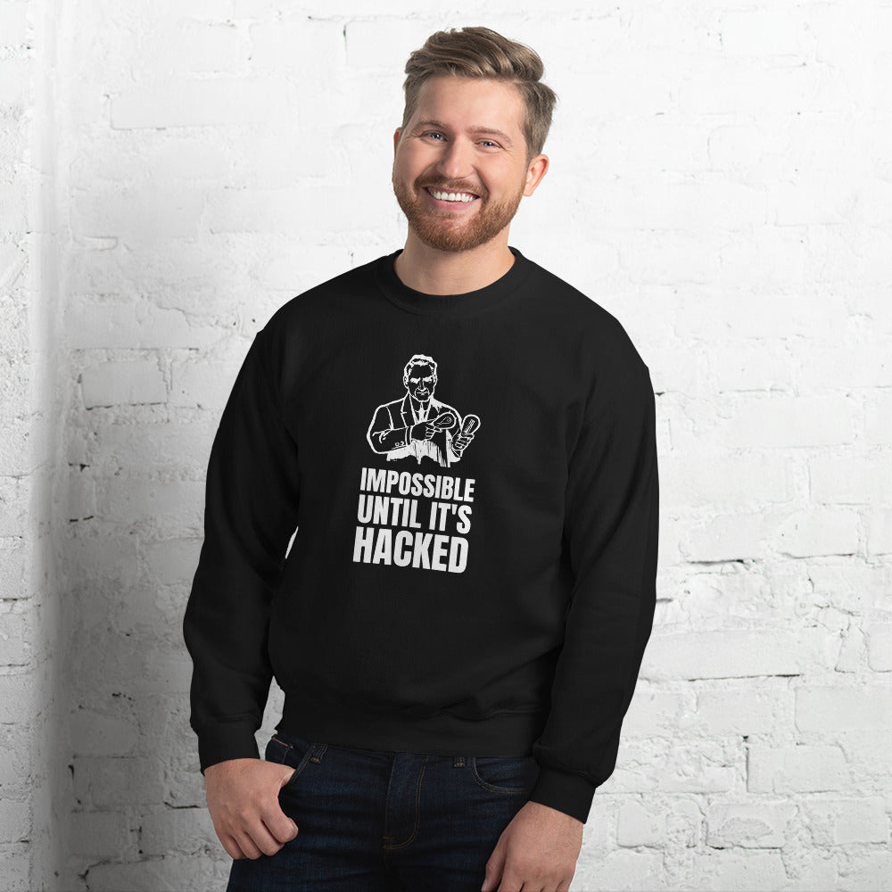 Impossible until it's hacked - Unisex Sweatshirt by DarkByteGear
