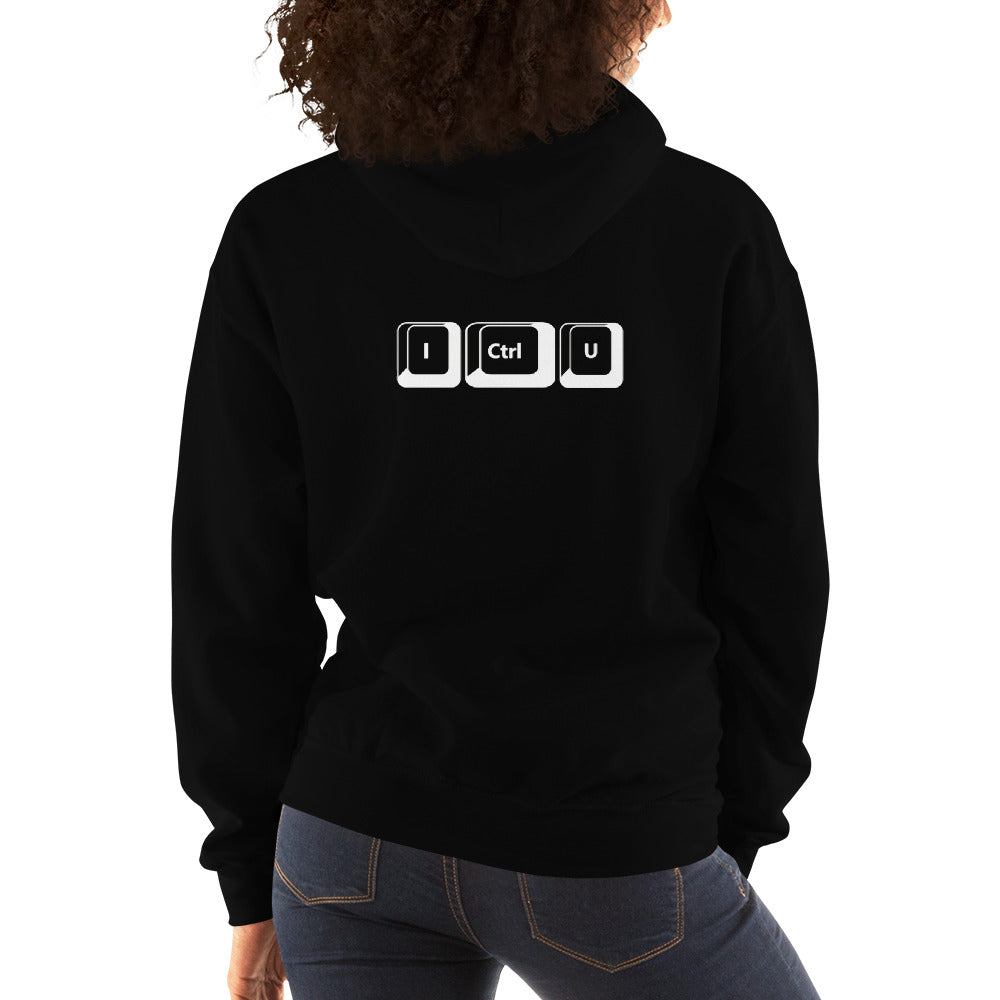 I Ctrl U - Unisex Hoodie by DarkByteGear