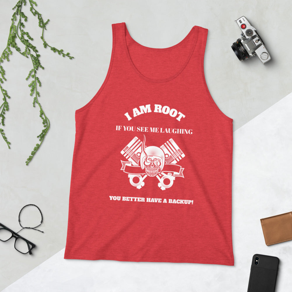 I Am Root If You See Me Laughing You Better Have A Backup - Unisex Tank Top (white text) by DarkByteGear