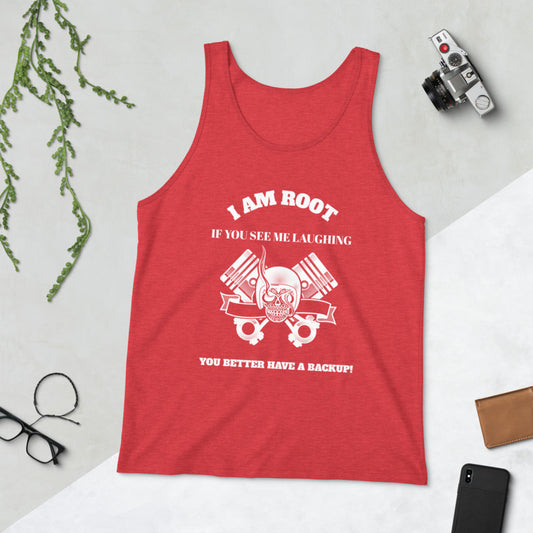I Am Root If You See Me Laughing You Better Have A Backup - Unisex Tank Top (white text) by DarkByteGear