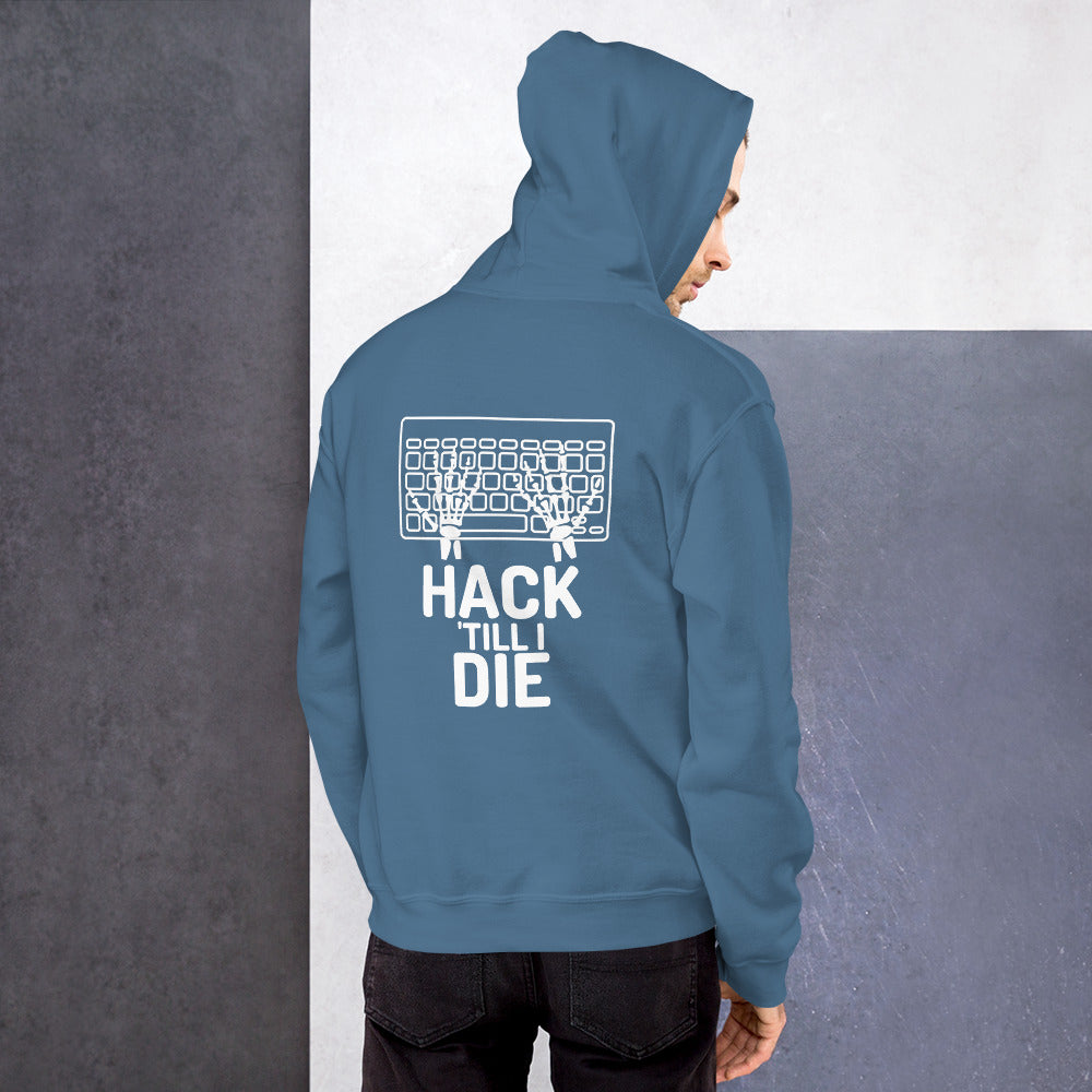Hack Till I die - Unisex Hoodie by DarkByteGear