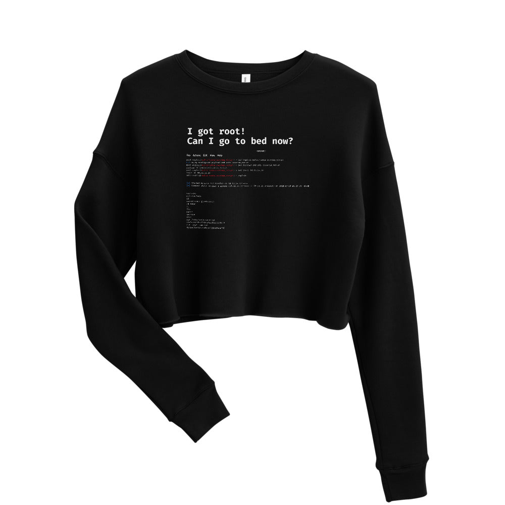 I got root! Can I go to bed now? - Crop Sweatshirt by DarkByteGear