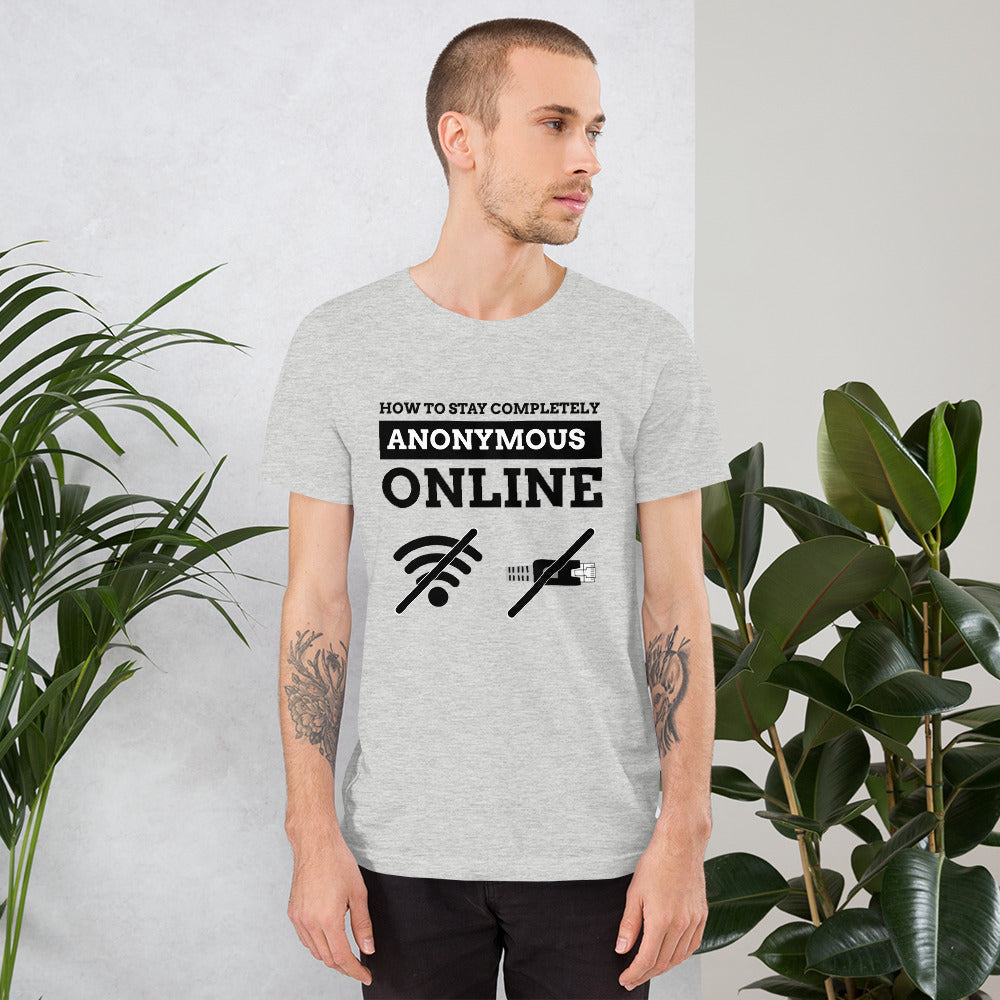 How to stay completely anonymous online - Short-Sleeve Unisex T-Shirt by DarkByteGear