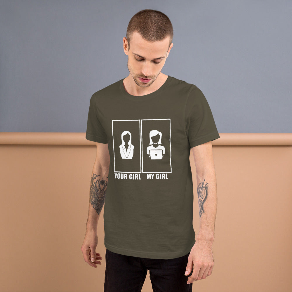 Your girl vs my girl - Short-Sleeve Unisex T-Shirt by DarkByteGear