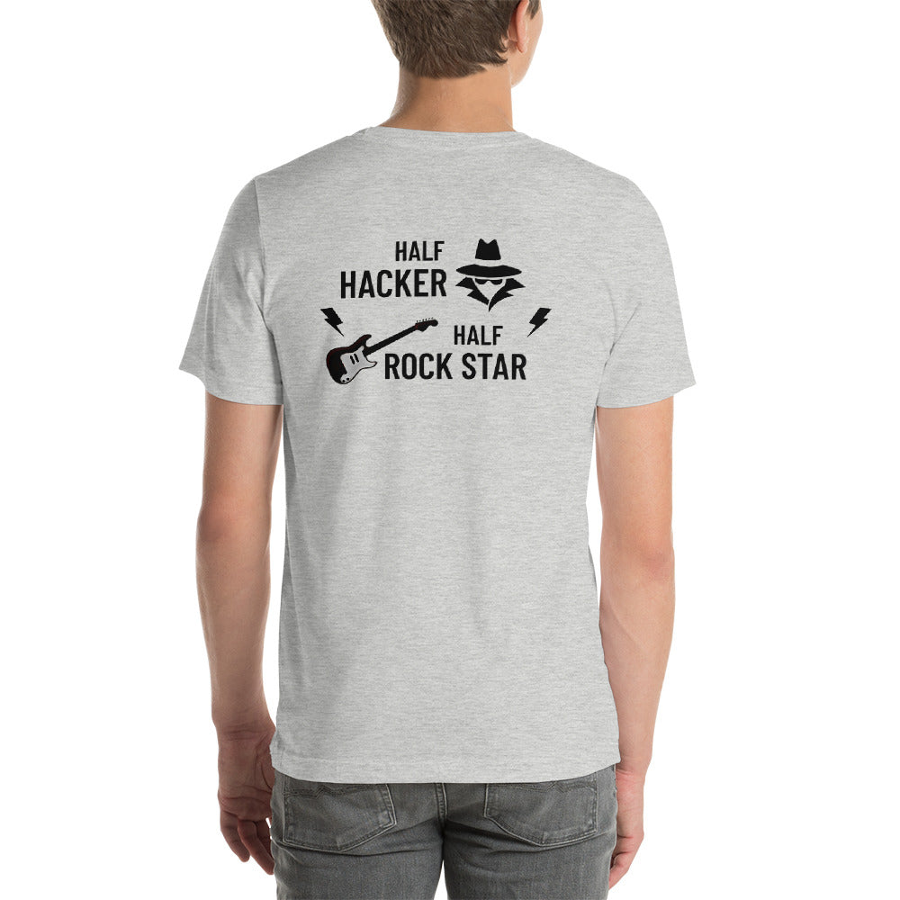 Half Hacker Half Rock Star - Short-Sleeve Unisex T-Shirt by DarkByteGear